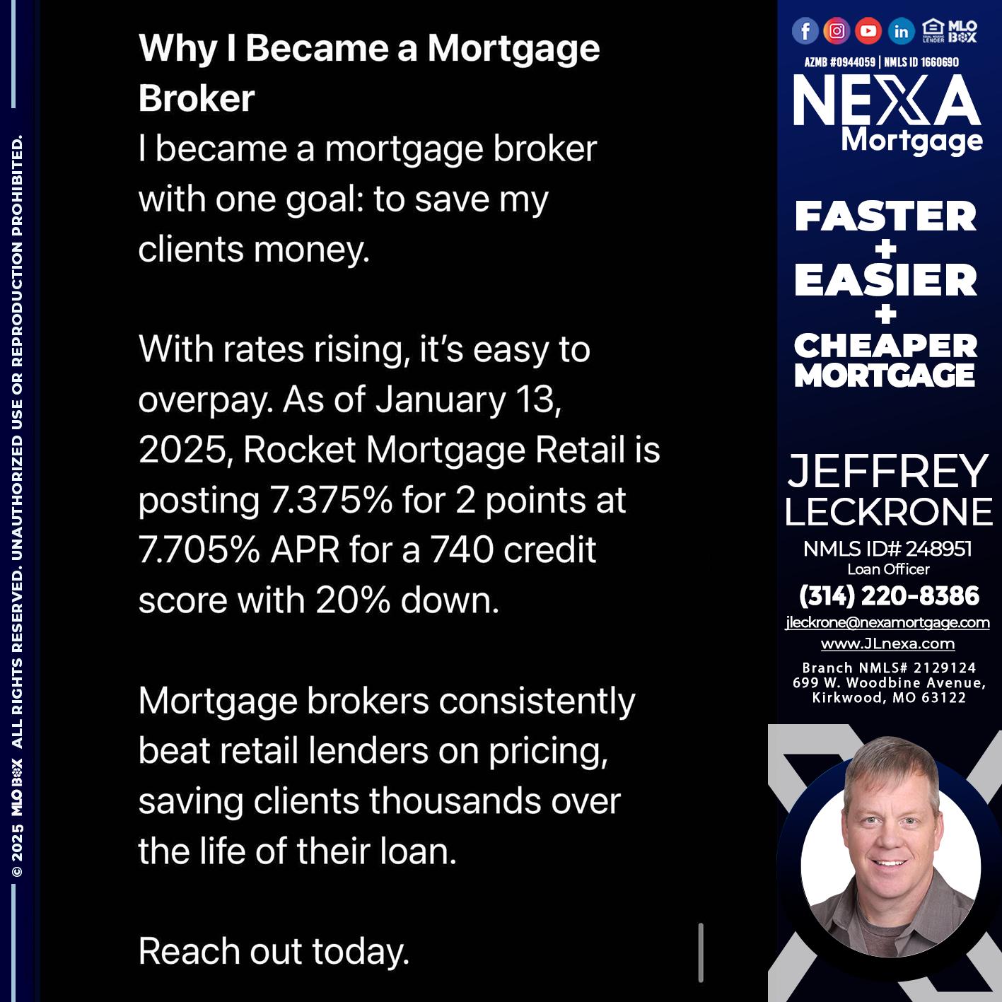 why i become - Jeffrey Leckrone -Mortgage Loan Originator