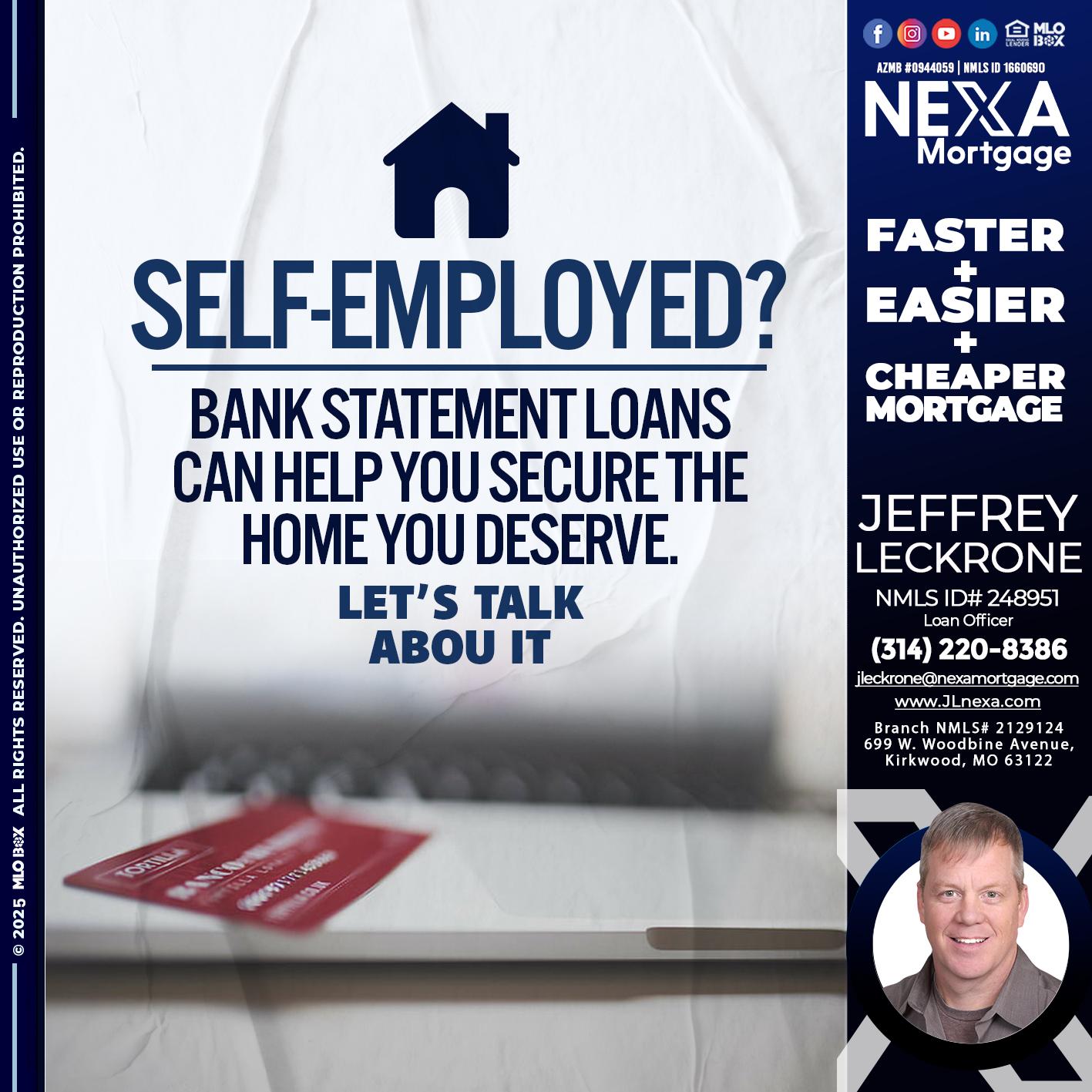 SELF EMPLOYED - Jeffrey Leckrone -Mortgage Loan Originator