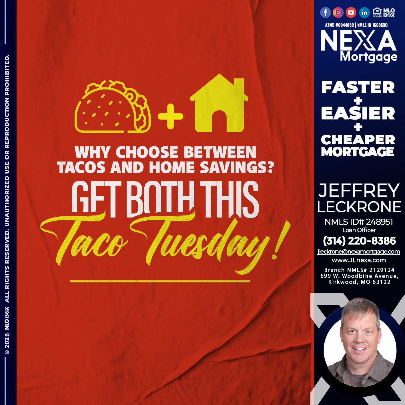 TACO TUESDAY - Jeffrey Leckrone -Mortgage Loan Originator
