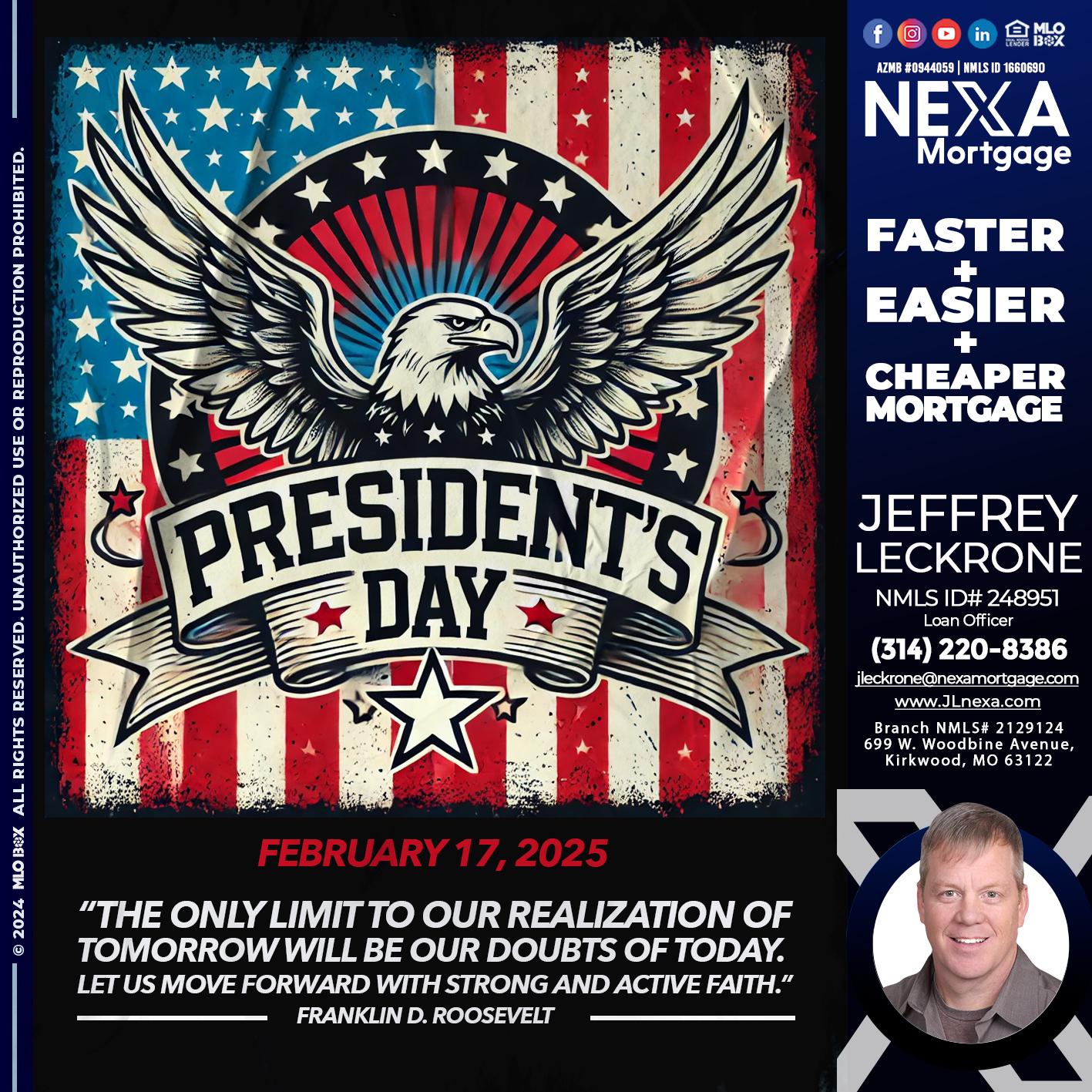 PRESIDENTS DAY - Jeffrey Leckrone -Mortgage Loan Originator