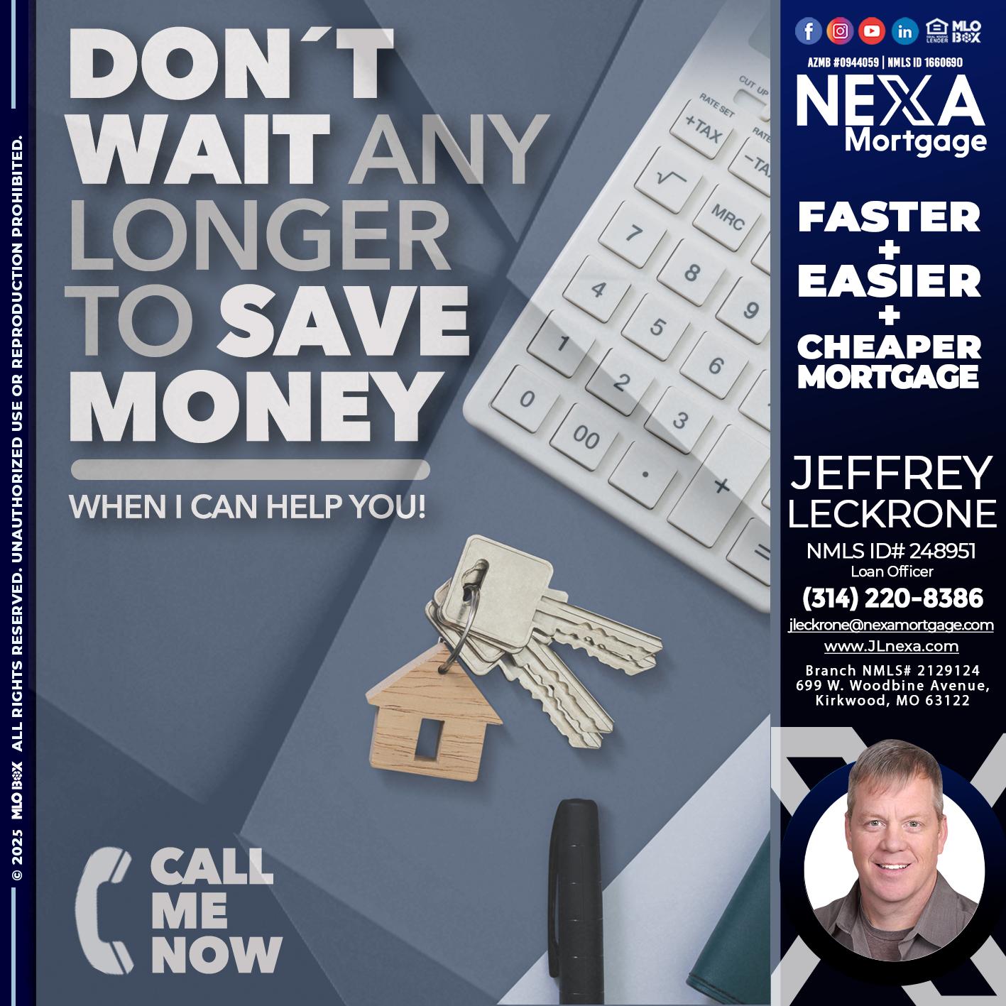 DONT WAIT - Jeffrey Leckrone -Mortgage Loan Originator