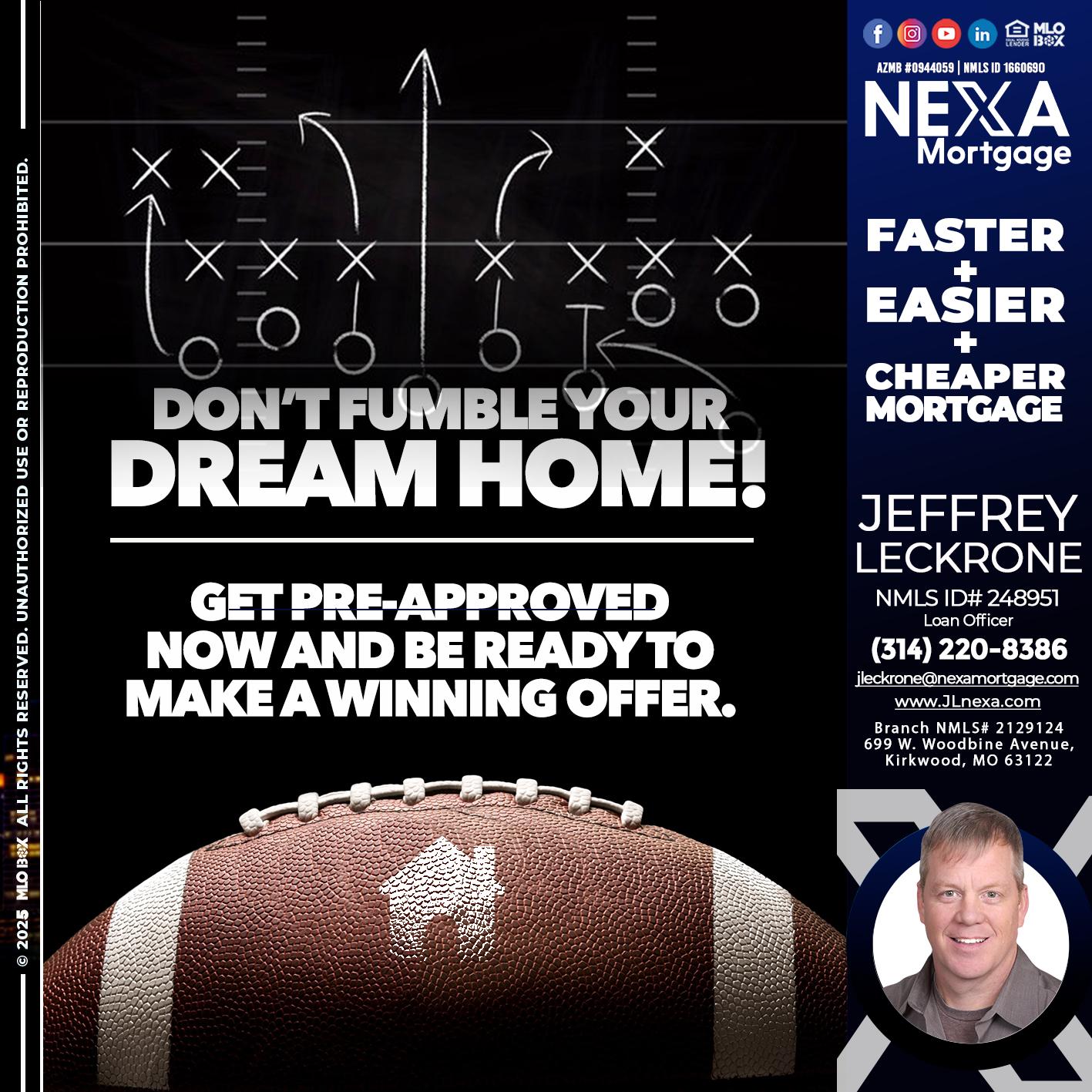 DONT FUMBLE - Jeffrey Leckrone -Mortgage Loan Originator