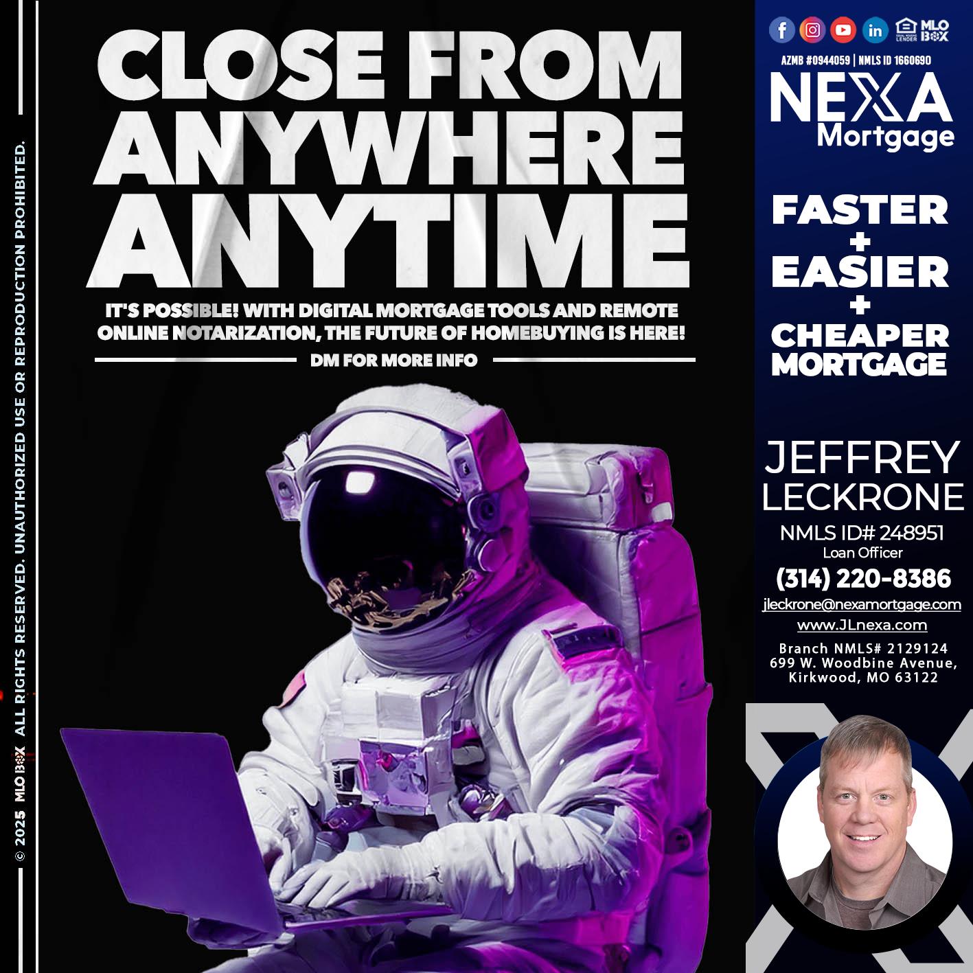 CLOSE FROM ANYWHERE - Jeffrey Leckrone -Mortgage Loan Originator