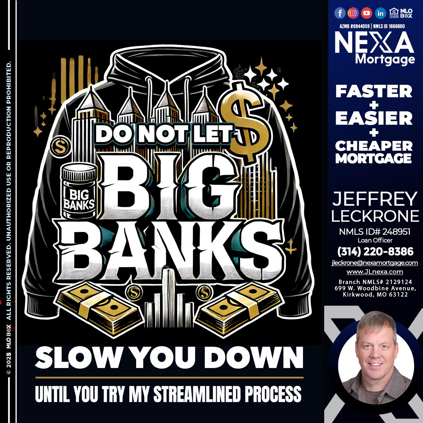 BIG BANKS - Jeffrey Leckrone -Mortgage Loan Originator