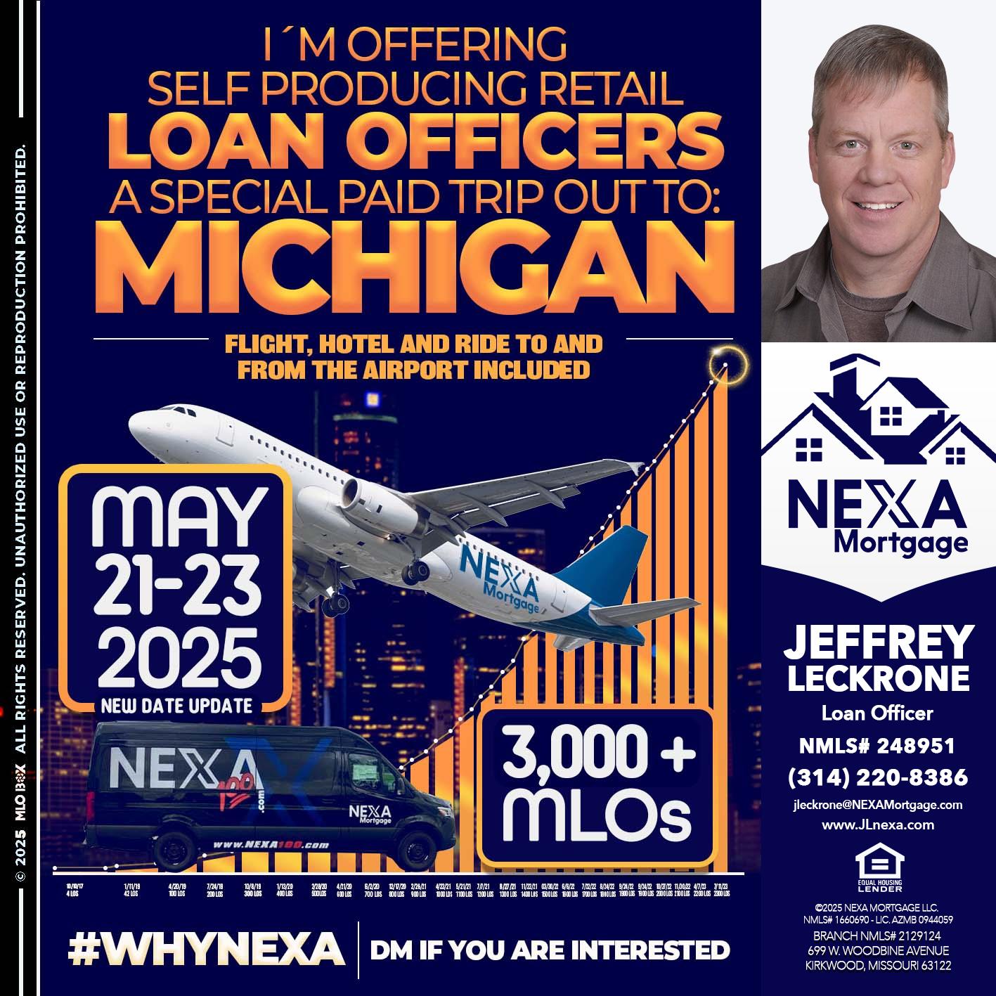 MICHIGAN TRIP (DATE UPDATE? - Jeffrey Leckrone -Mortgage Loan Originator