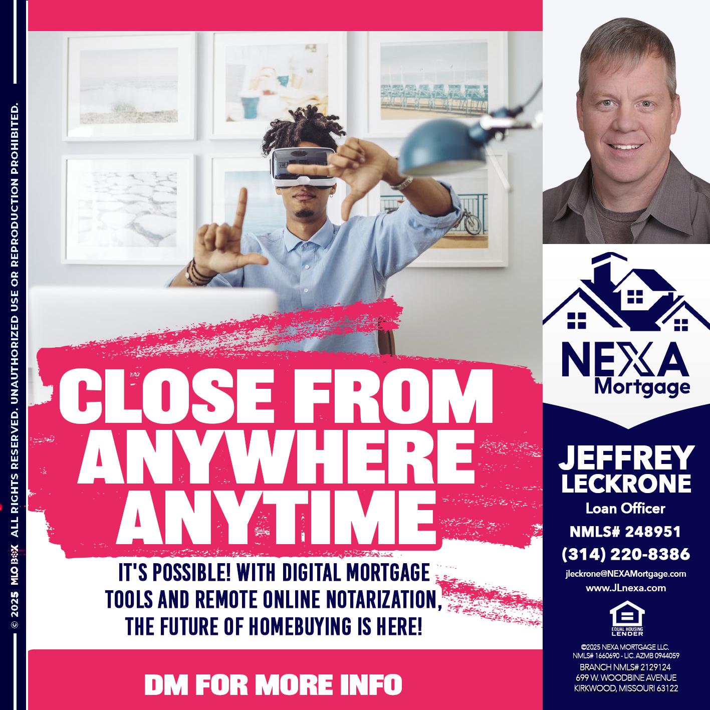 CLOSE FROM - Jeffrey Leckrone -Mortgage Loan Originator