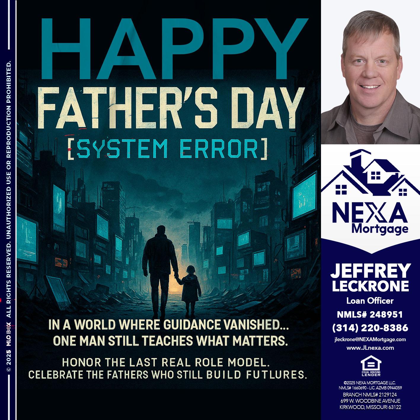 HAPPY FATHERS DAY - Jeffrey Leckrone -Mortgage Loan Originator