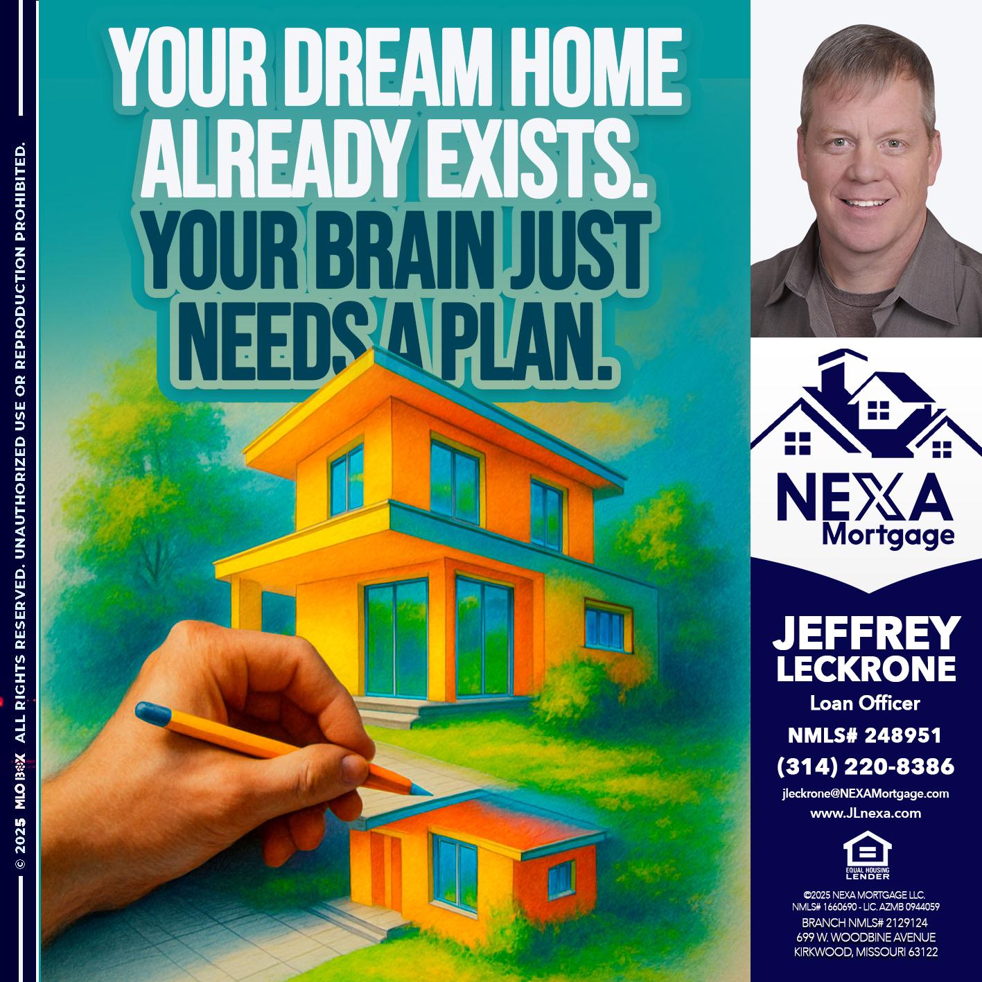 YOUR DREAM HOME - Jeffrey Leckrone -Mortgage Loan Originator
