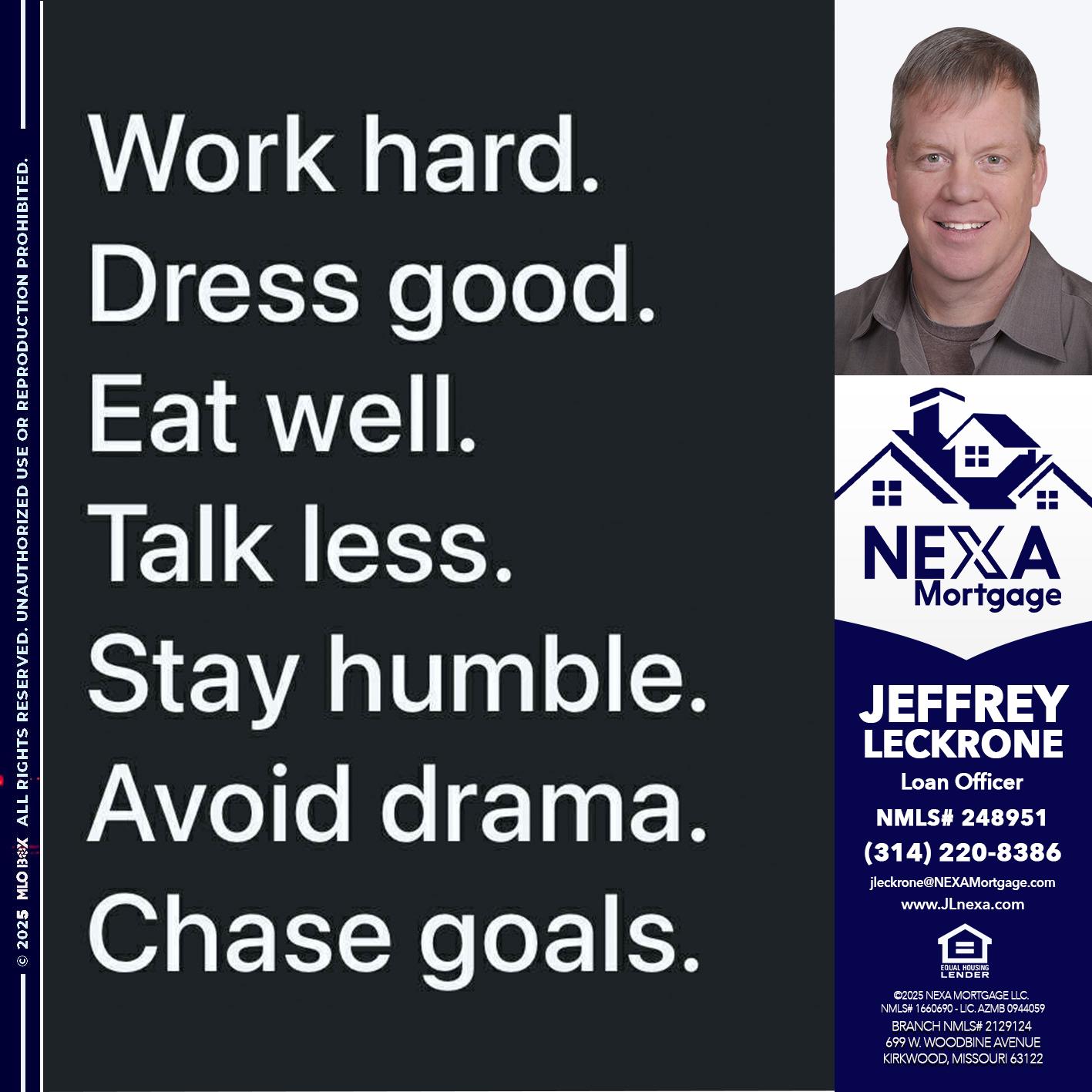 work hard - Jeffrey Leckrone -Mortgage Loan Originator