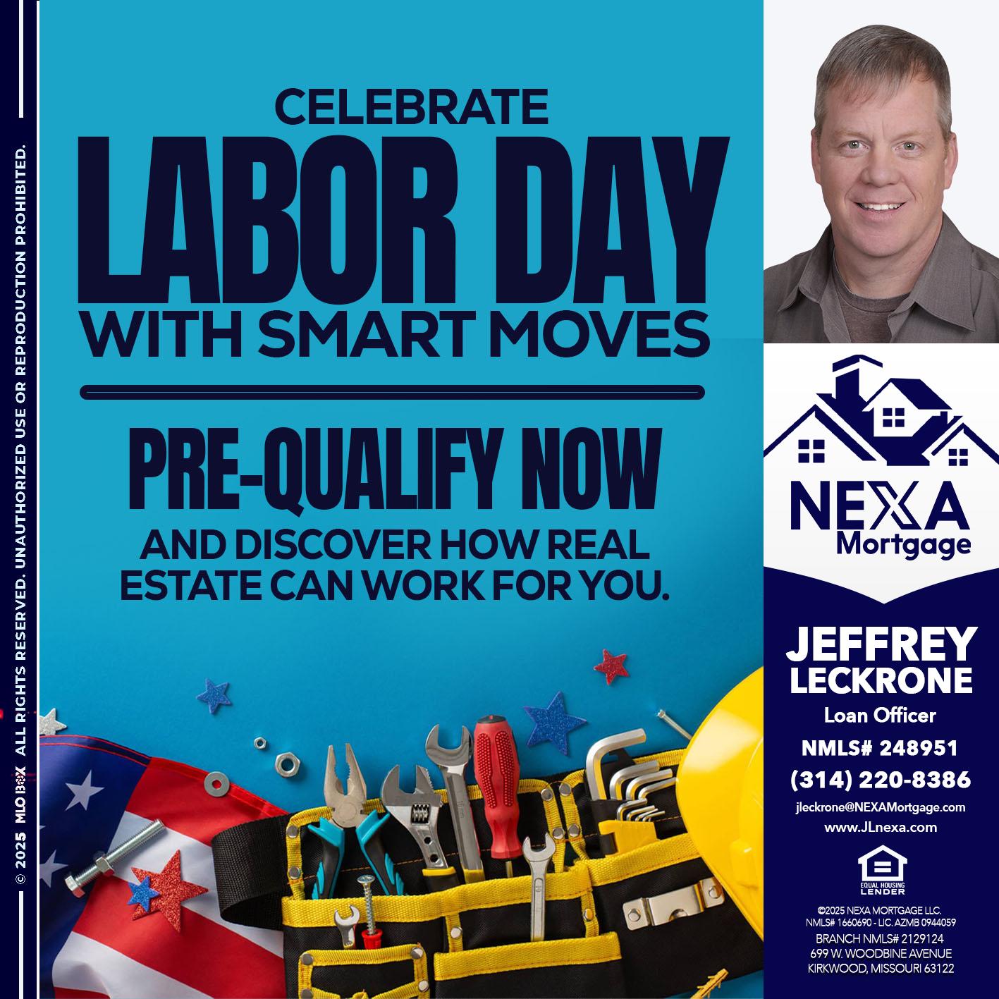 CELEBRATE LABOR DAY - Jeffrey Leckrone -Mortgage Loan Originator