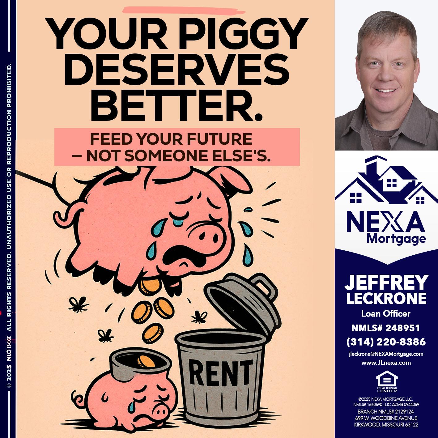 YOUR PIGGY - Jeffrey Leckrone -Mortgage Loan Originator