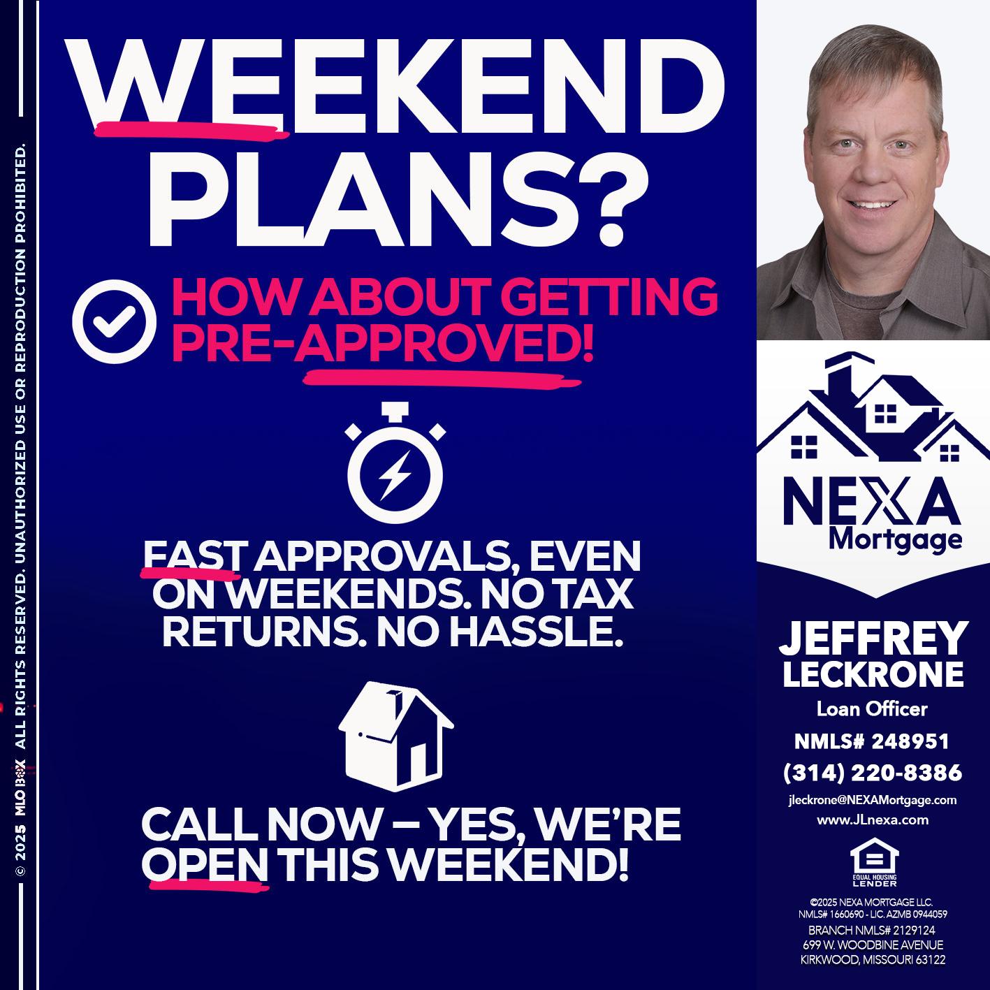 WEEKEND PLANS? - Jeffrey Leckrone -Mortgage Loan Originator