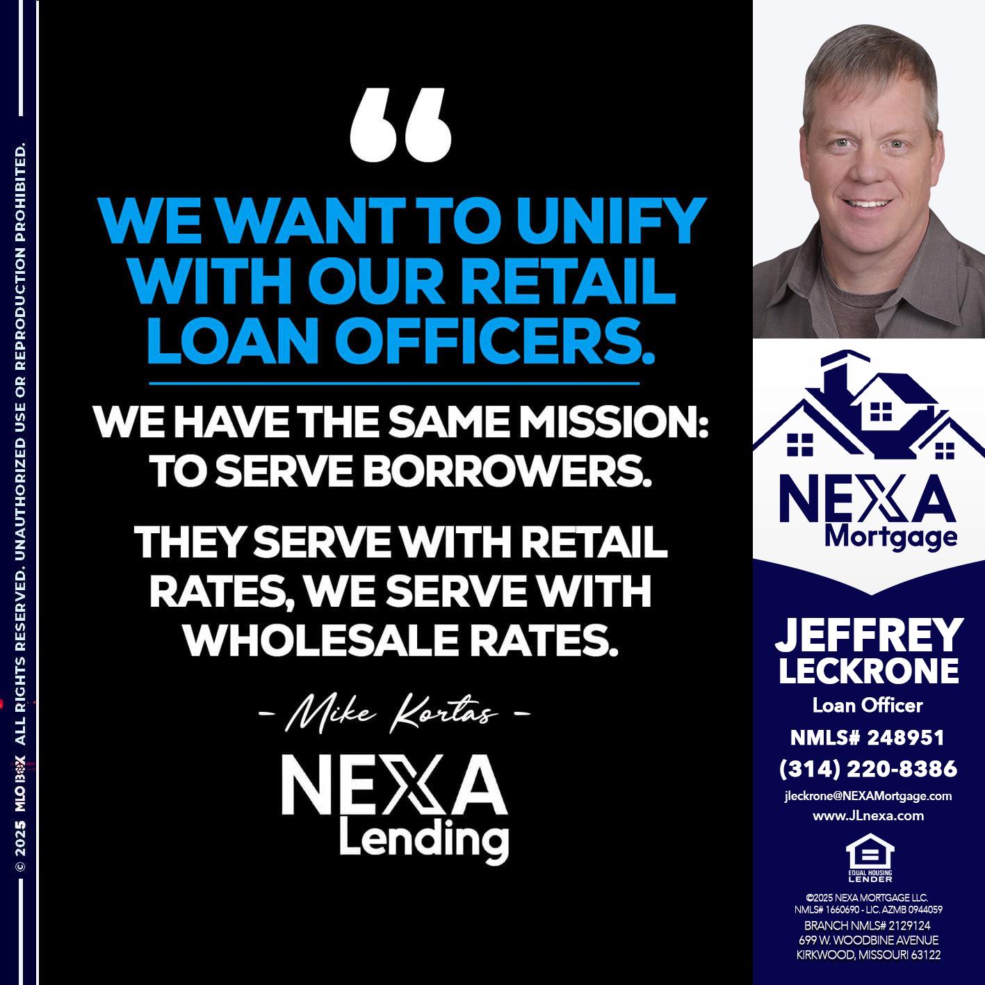 WE WANT - Jeffrey Leckrone -Mortgage Loan Originator