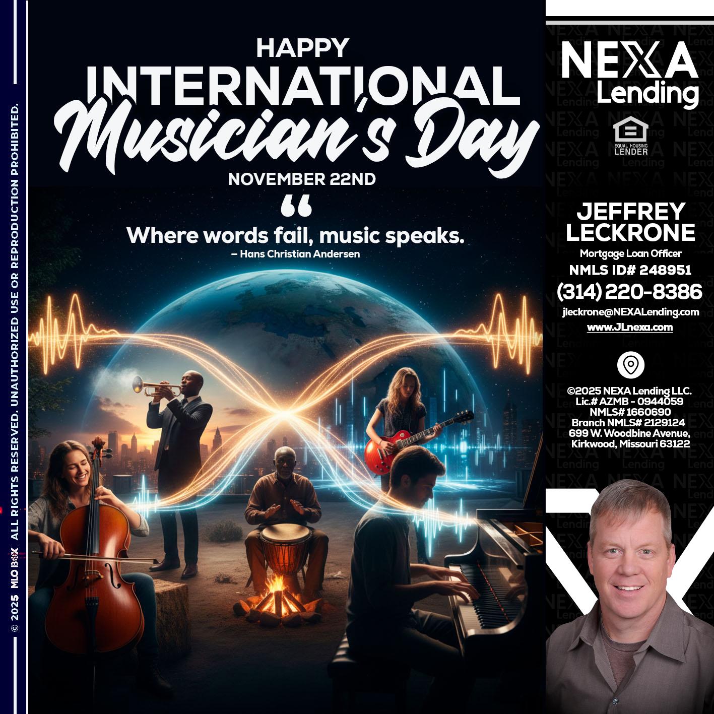 HAPPY INTERNATIONAL MUSICIAN'S DAY - Jeffrey Leckrone -Mortgage Loan Originator