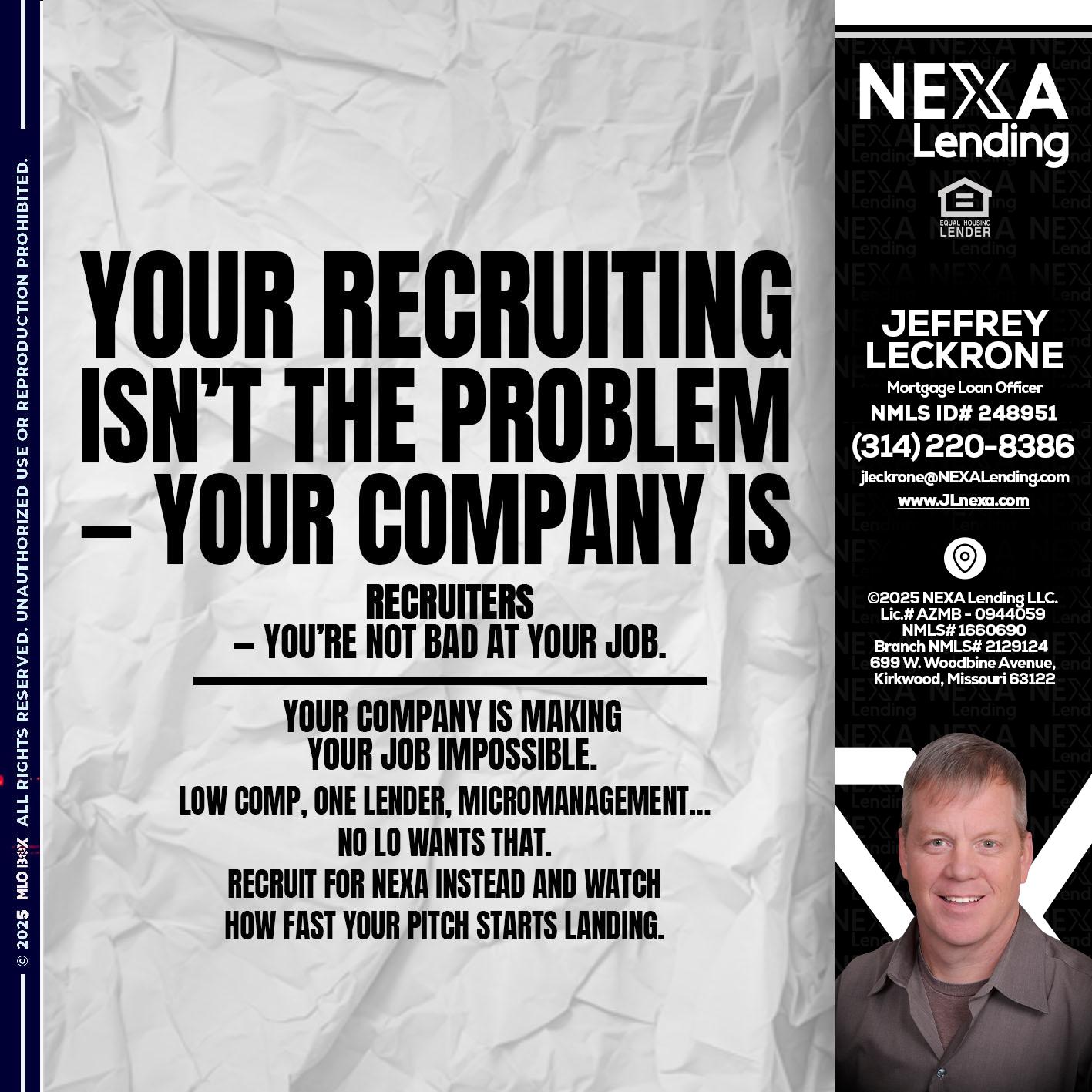 YOUR RECRUITING - Jeffrey Leckrone -Mortgage Loan Originator