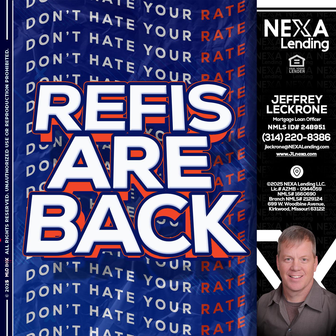 refis are back - Jeffrey Leckrone -Mortgage Loan Originator