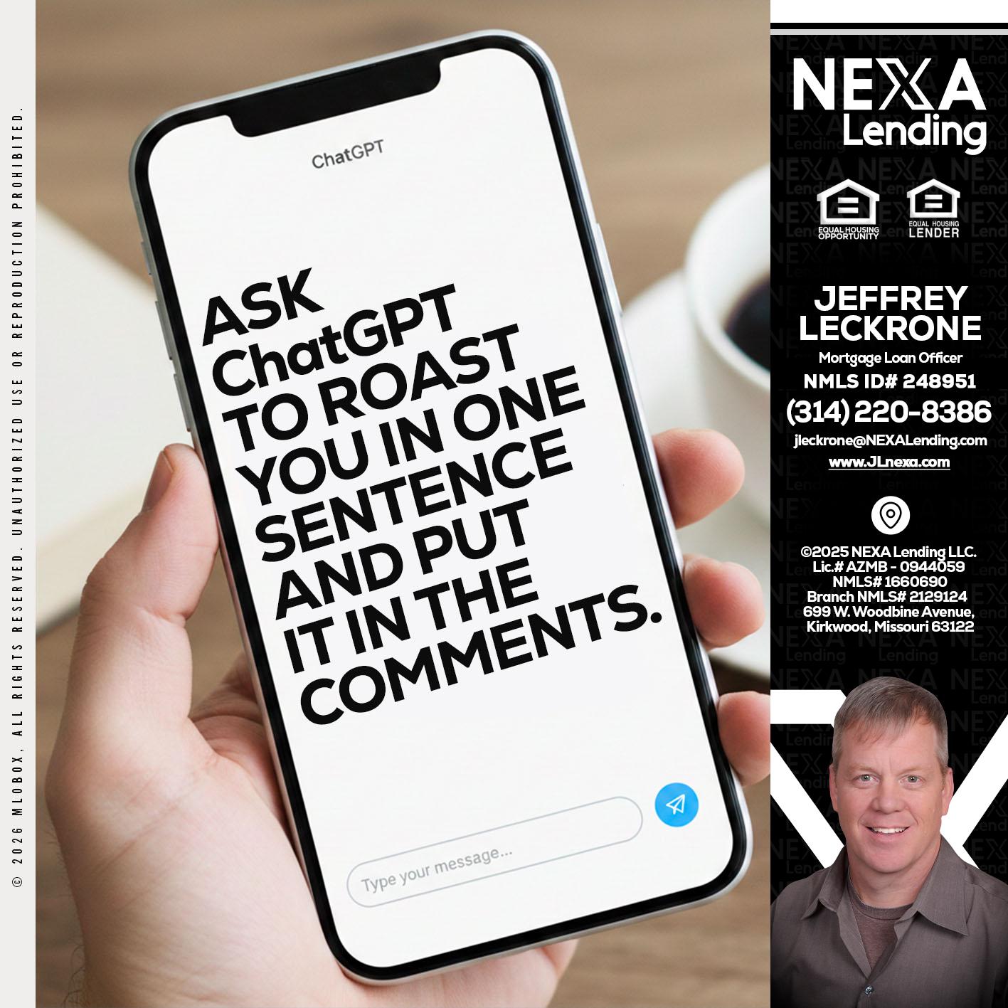 ask chatgpt - Jeffrey Leckrone -Mortgage Loan Originator