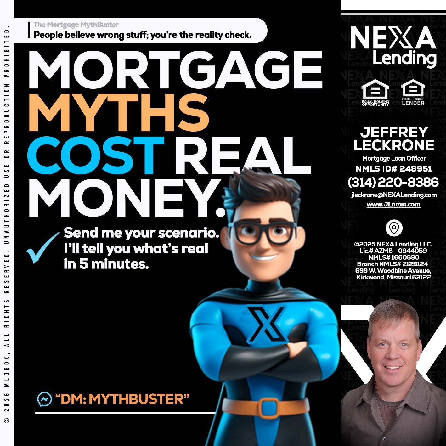 MORTGAGE MYTHS - Jeffrey Leckrone -Mortgage Loan Originator