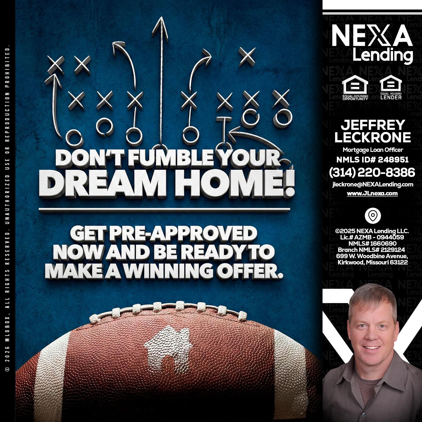 dont fumble - Jeffrey Leckrone -Mortgage Loan Originator