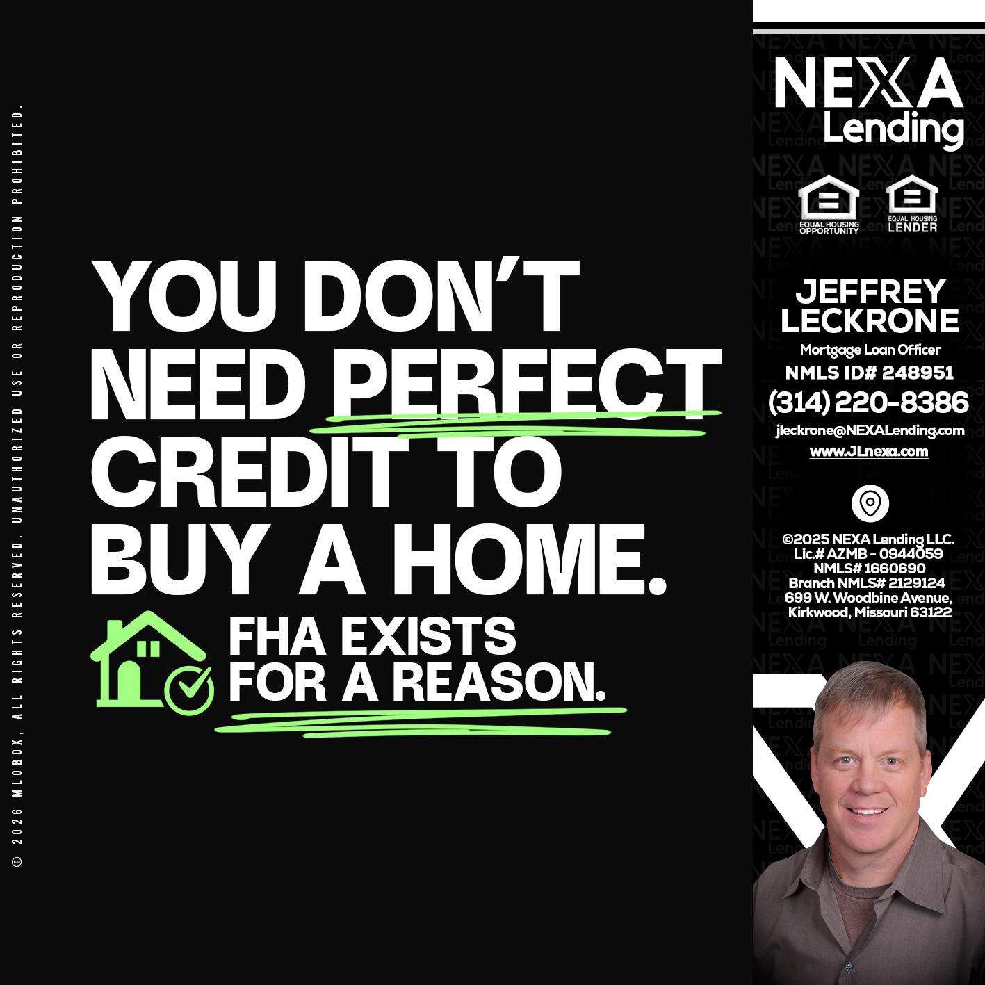you don't need - Jeffrey Leckrone -Mortgage Loan Originator