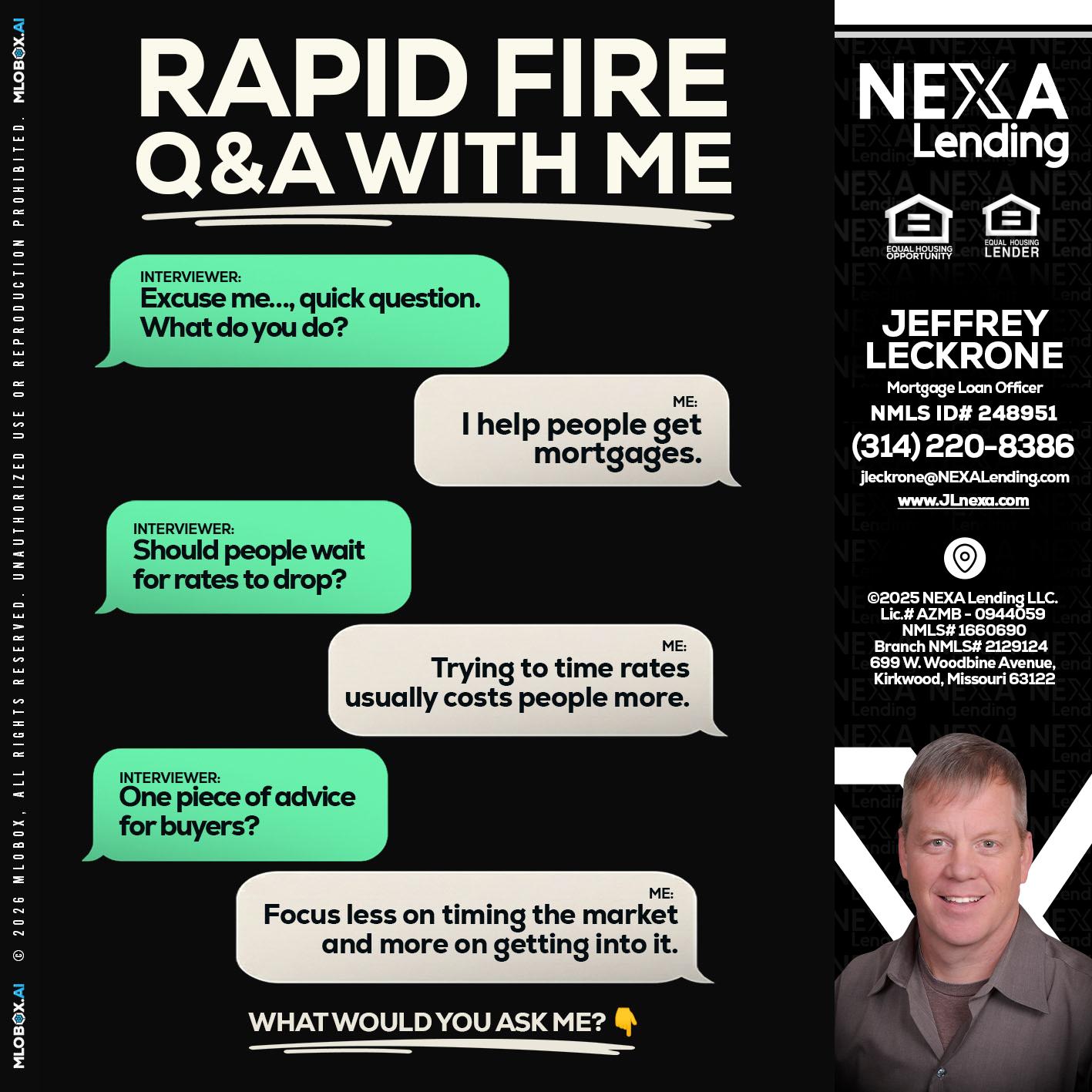 RAPID FIRE Q&A - Jeffrey Leckrone -Mortgage Loan Originator