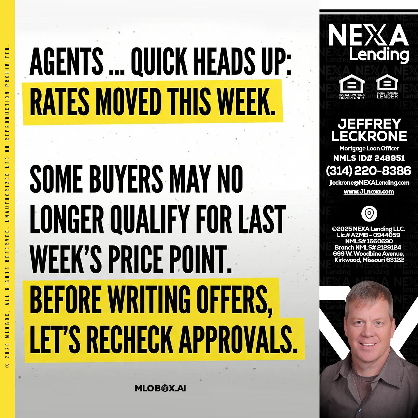 agents quick heads up - Jeffrey Leckrone -Mortgage Loan Originator