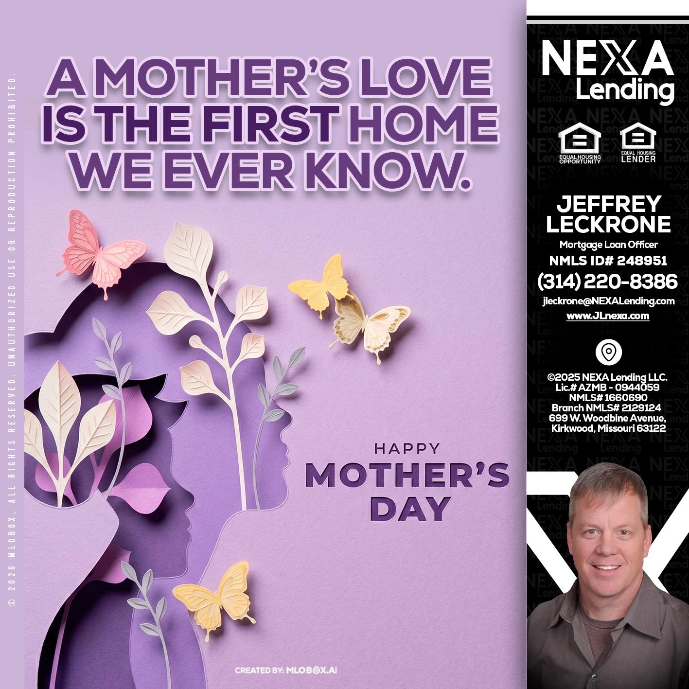 MOTHERS DAY - Jeffrey Leckrone -Mortgage Loan Originator