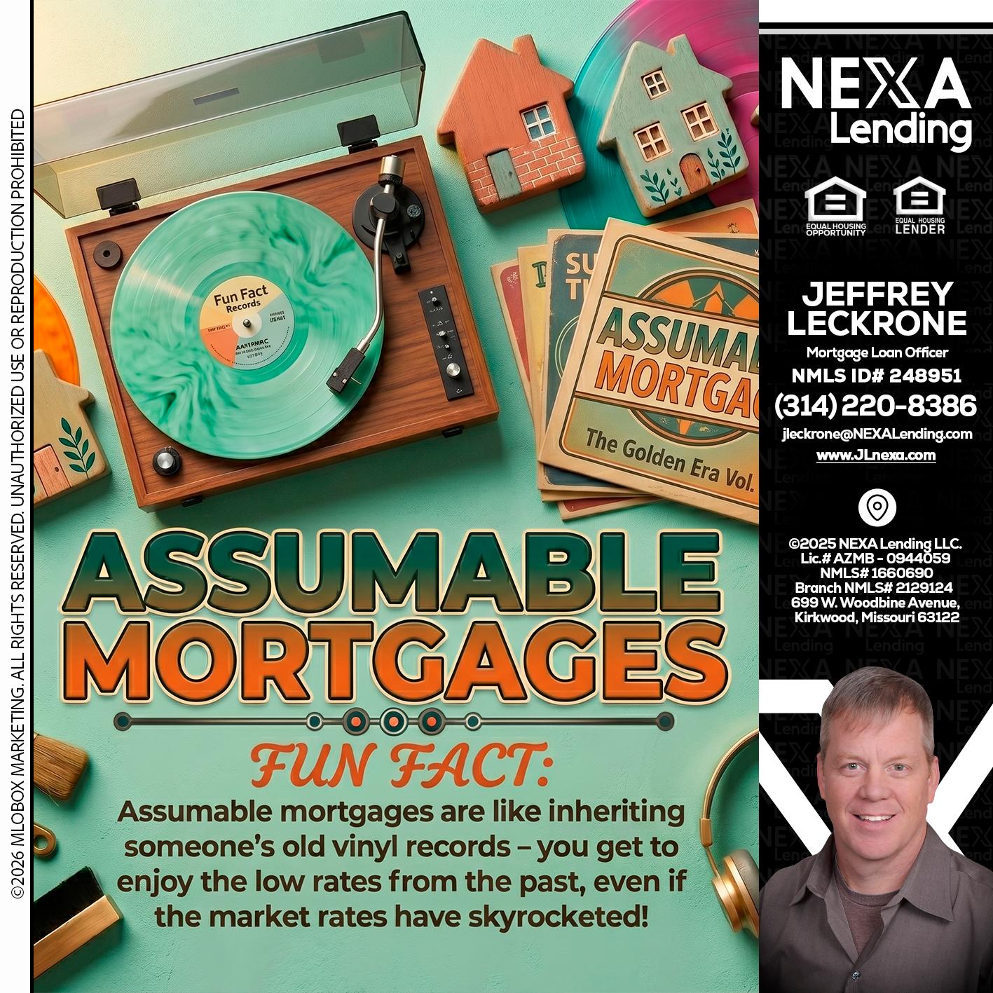 ASSUMABLE MORTGAGES - Jeffrey Leckrone -Mortgage Loan Originator