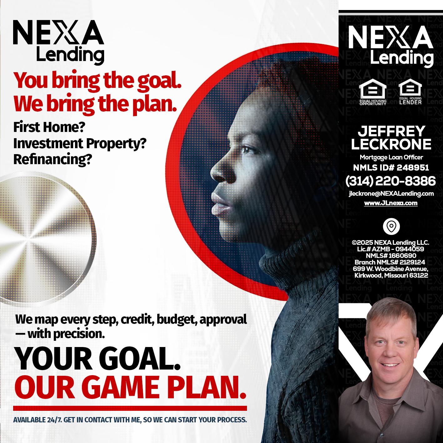 YOUR GOAL. OUR GAME PLAN. - Jeffrey Leckrone -Mortgage Loan Originator