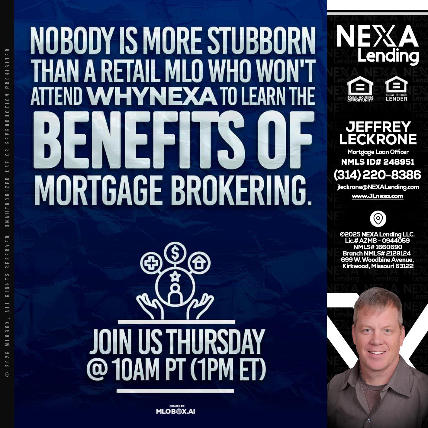 NOBODY IS MORE - Jeffrey Leckrone -Mortgage Loan Originator