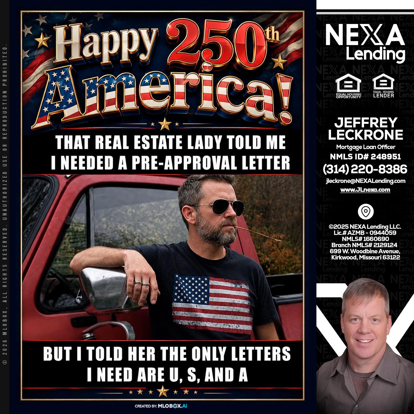 HAPPY 250 TH - Jeffrey Leckrone -Mortgage Loan Originator