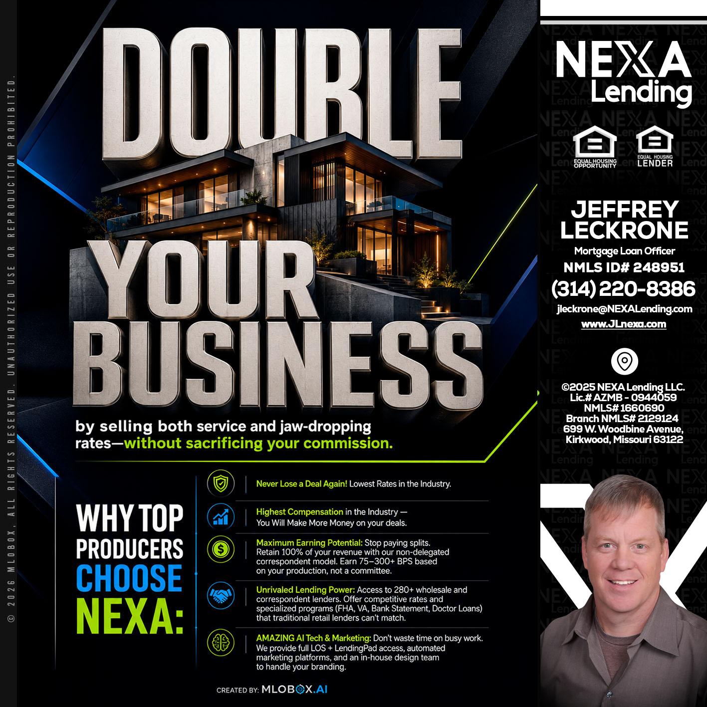 DOUBLE YOUR BUSINESS - Jeffrey Leckrone -Mortgage Loan Originator