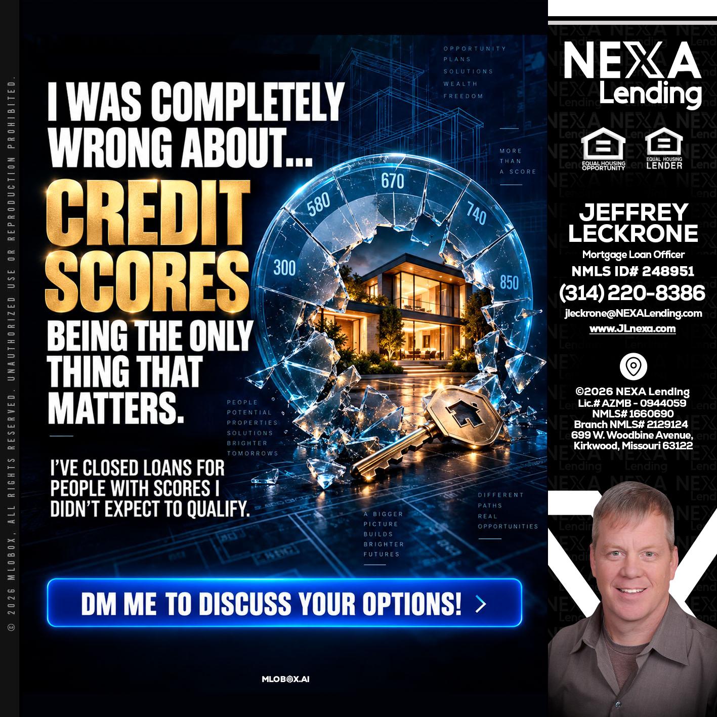 I WAS COMPLETY - Jeffrey Leckrone -Mortgage Loan Originator