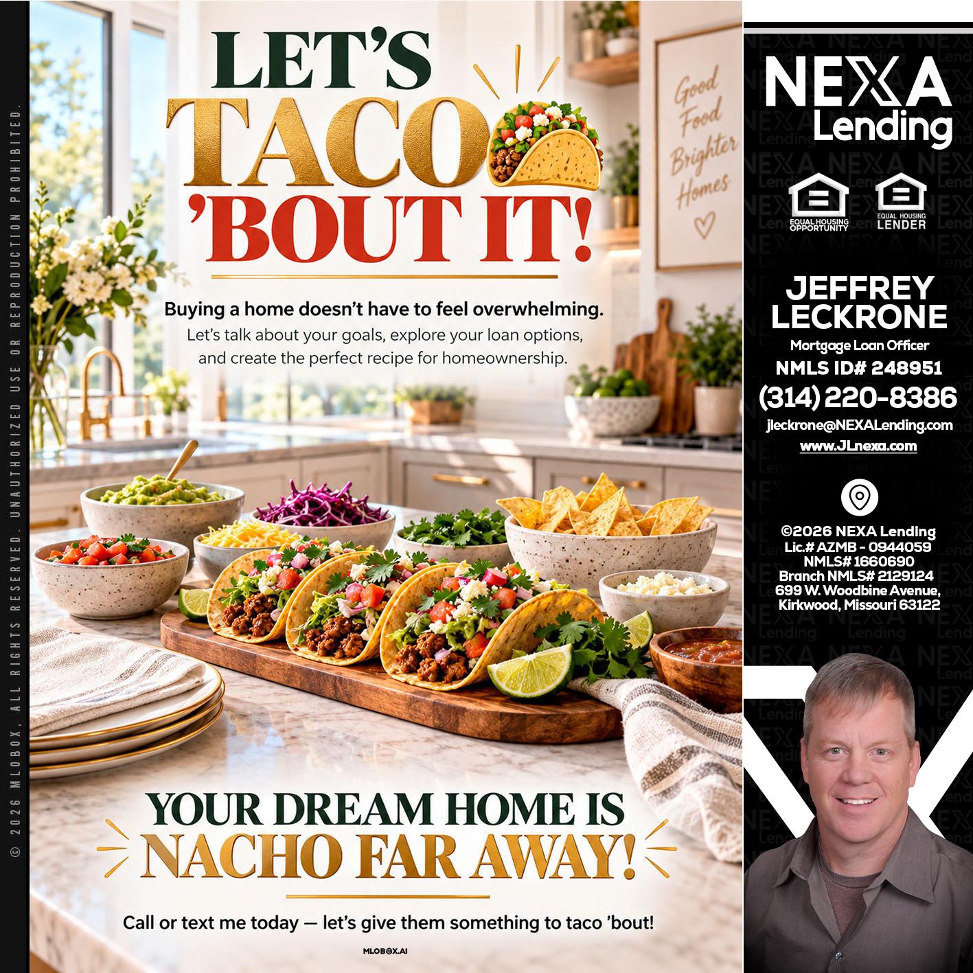 LETS TACO ABOUT IT - Jeffrey Leckrone -Mortgage Loan Originator