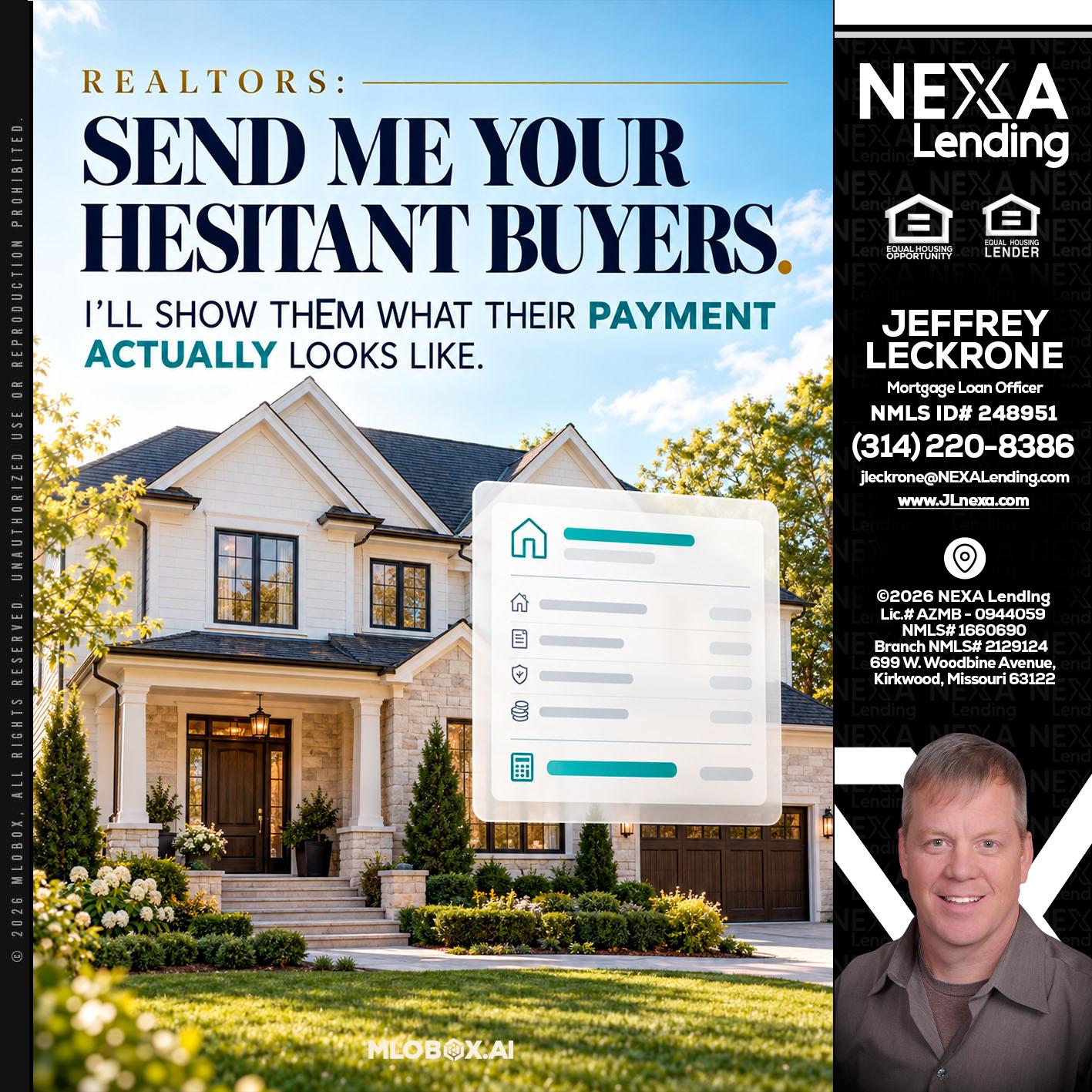SEND ME YOUR - Jeffrey Leckrone -Mortgage Loan Originator