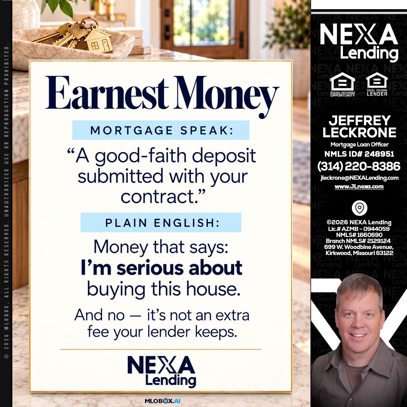 EARNEST MONEY - Jeffrey Leckrone -Mortgage Loan Originator
