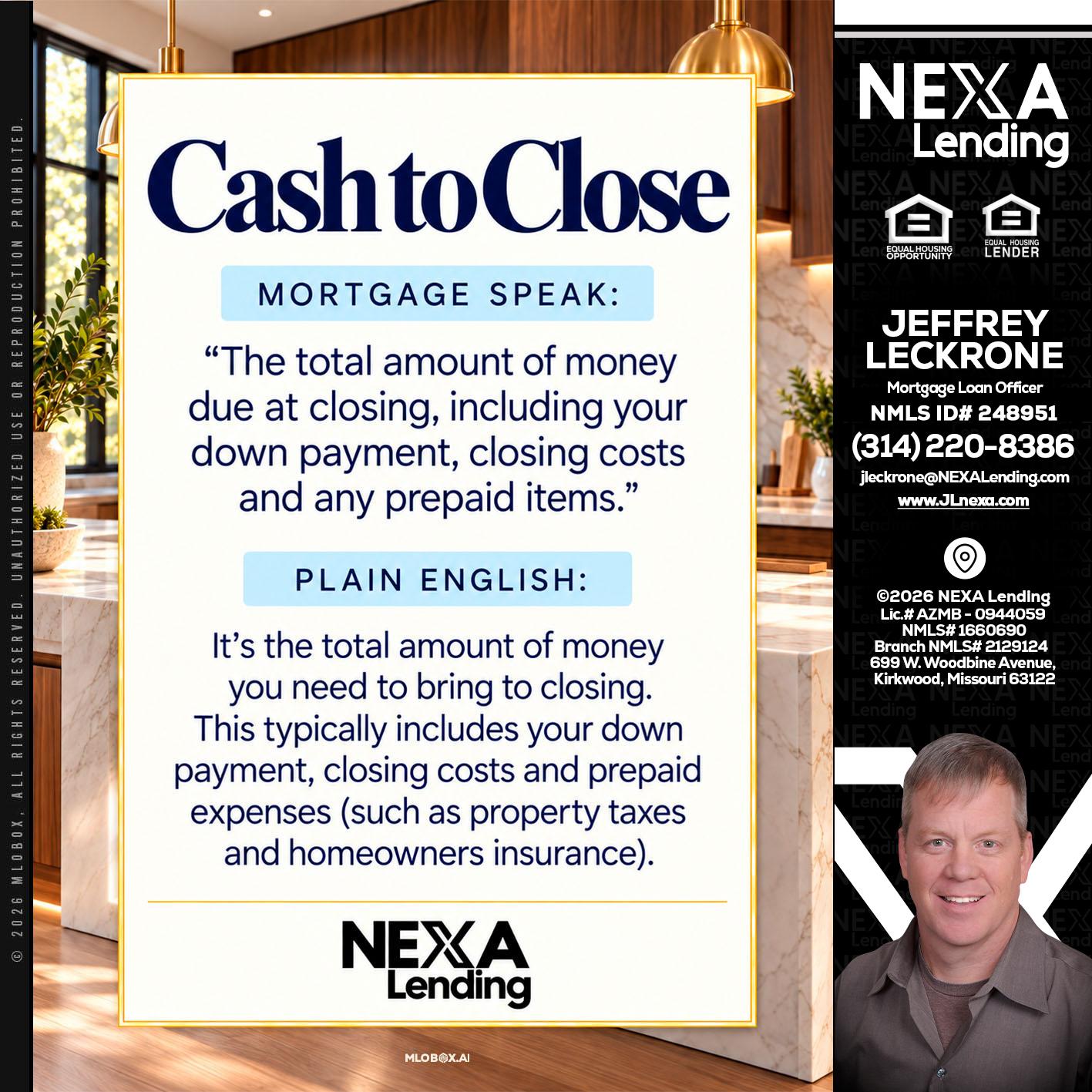 CASH TO CLOSE - Jeffrey Leckrone -Mortgage Loan Originator